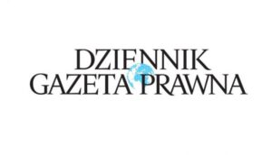 HENRYK KAMIŃSKI I PIOTR PODGÓRSKI DLA DZIENNIKA GAZETY PRAWNEJ