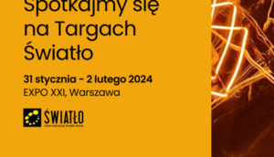 Federacja Przedsiębiorcy.pl objęła Patronat branżowy nad Targami Światło i Targami Elektrotechnika