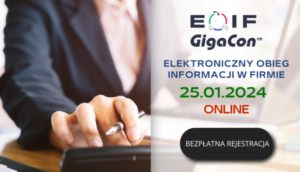 Zapraszamy na bezpłatną konferencję t.: „EOIF – Elektroniczny Obieg Informacji w Firmie”