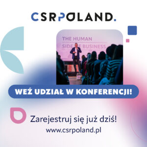 Zapraszamy na konferencję CSR Poland 2024, którą objęliśmy patronatem!
