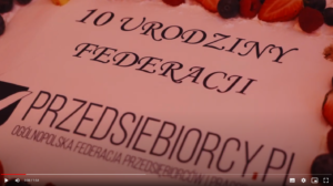 Relacja filmowa z uroczystości związanej z 10-leciem Federacji Przedsiebiorcy.pl